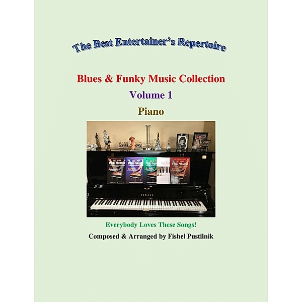 Blues & Funky Music Collection for Piano-Volume 1, Fishel Pustilnik