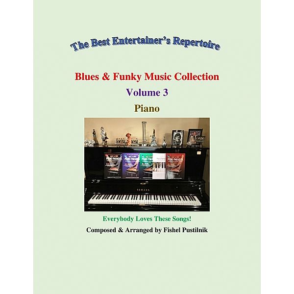 Blues & Funky Music Collection for Piano-Volume 3, Fishel Pustilnik