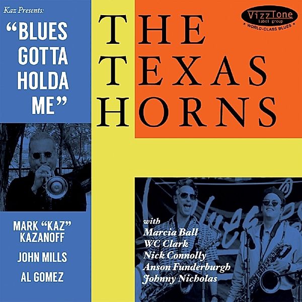 Blues Gotta Holda Me, Texas Horns