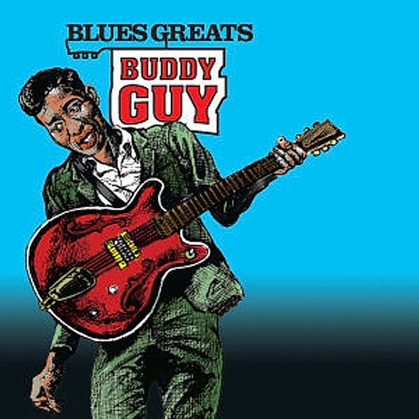 Blues Greats: Buddy Guy, Buddy Guy