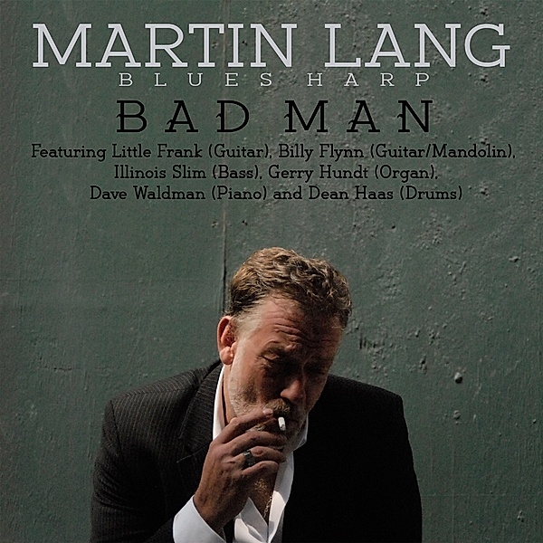 Blues Harp Bad Man, Martin Lang