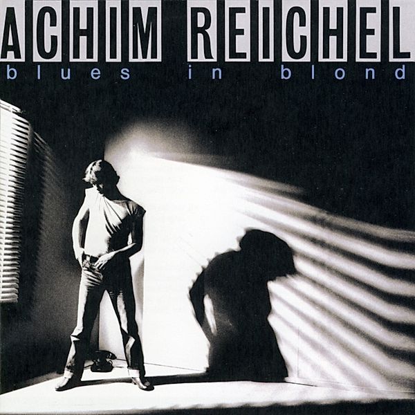 Blues In Blond (+Bonus Maxi Vinyl), Achim Reichel