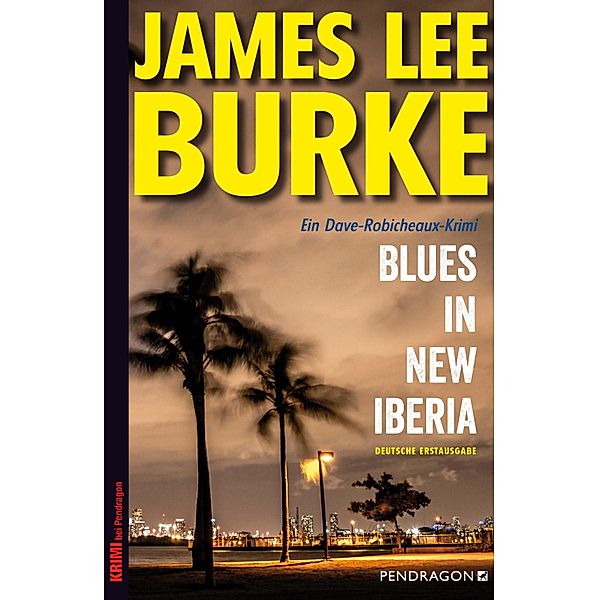 Blues in New Iberia / Ein Dave Robicheaux-Krimi Bd.22, James Lee Burke