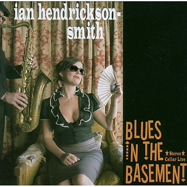 Blues In The Basement, Ian Hendrickson-Smith