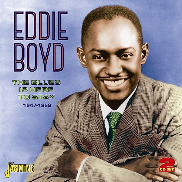 Blues Is Here To Stay, Eddie Boyd