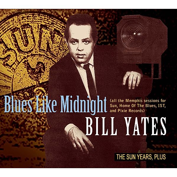 Blues Like Midnight-The Sun Years,Plus, Billy Yates