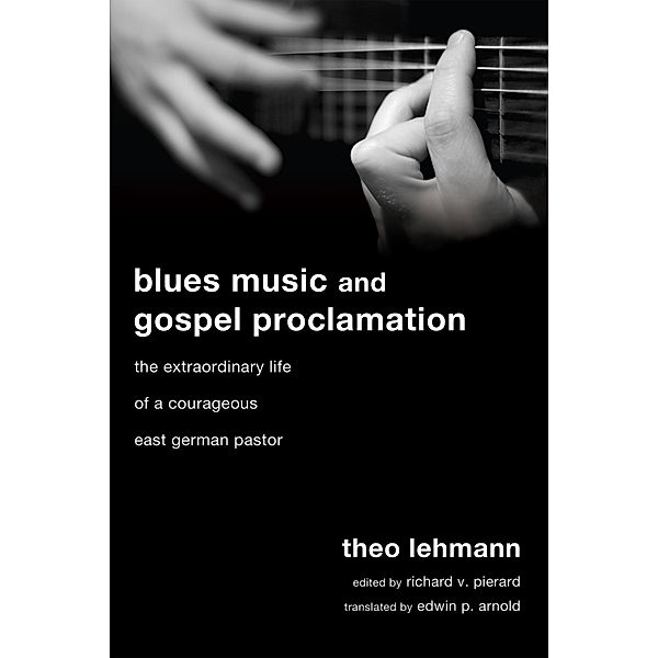 Blues Music and Gospel Proclamation, Theo Lehmann