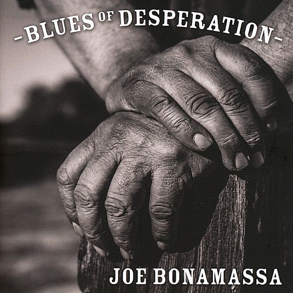 Blues Of Desperation (Deluxe Silver Edition), Joe Bonamassa