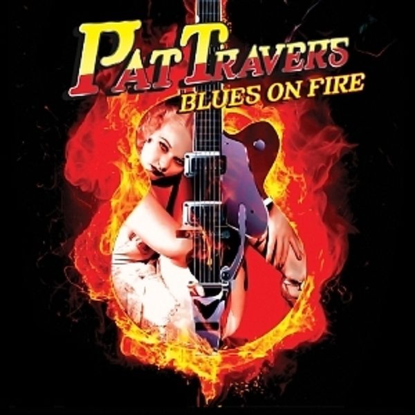 Blues On Fire, Pat Travers