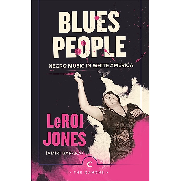 Blues People / Canons, LeRoi Jones
