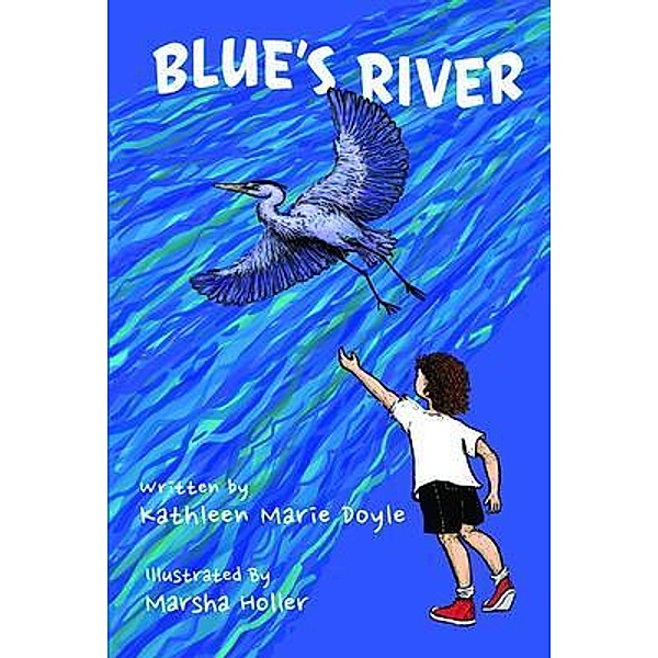 Blue's River / DelDove Publishing, Kathleen Marie Doyle