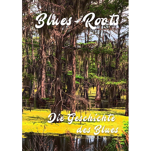 Blues - Roots, Roland Lutz