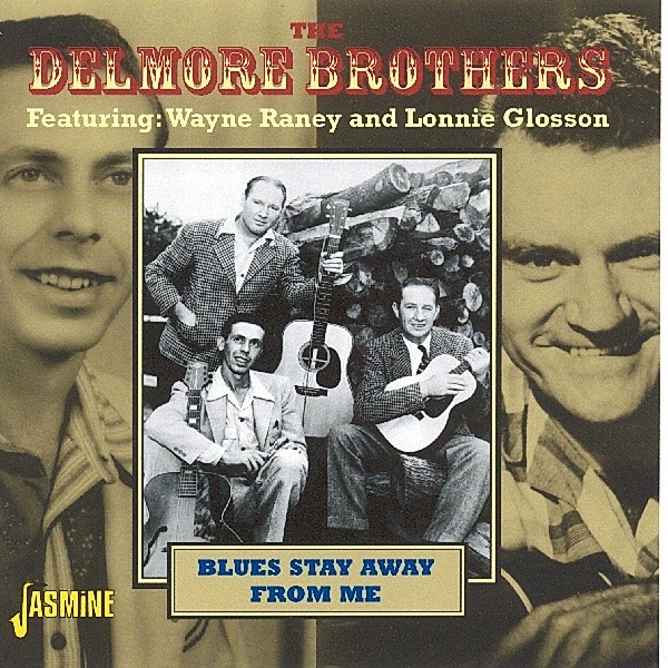 Blues Stay Away From Me, Delmore Brothers