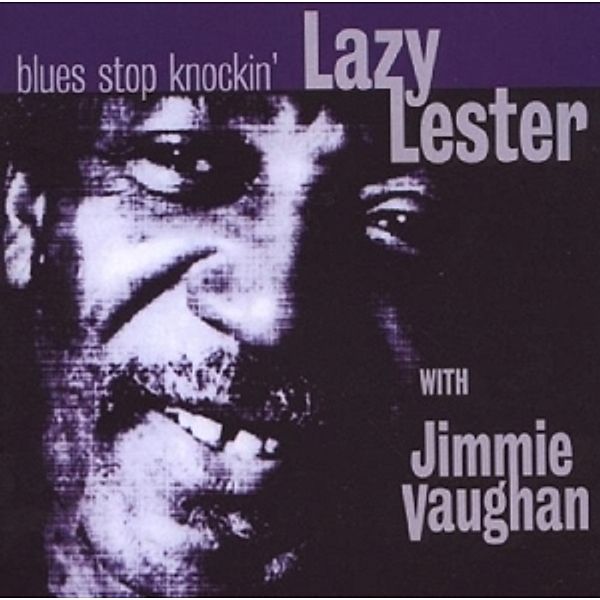 Blues Stop Knocking, Lazy Lester