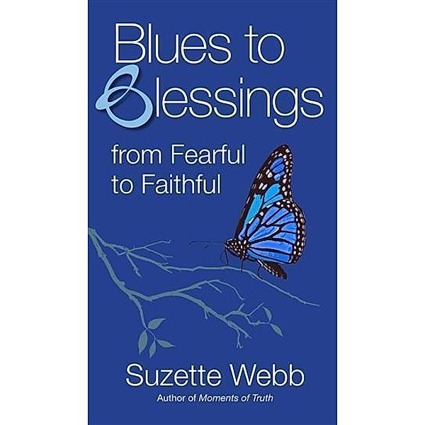 Blues to Blessings, Suzette Webb