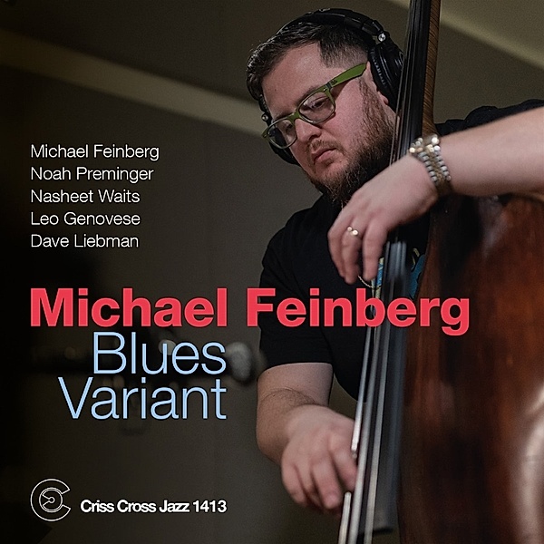 Blues Variant, Michael Feinberg Quartet, Quintet