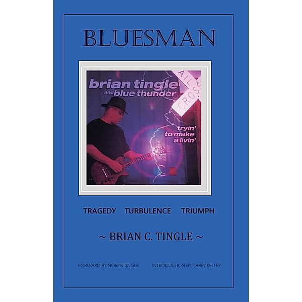 Bluesman, Brian C. Tingle