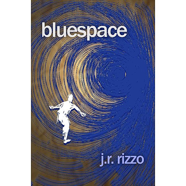 Bluespace, J. R. Rizzo