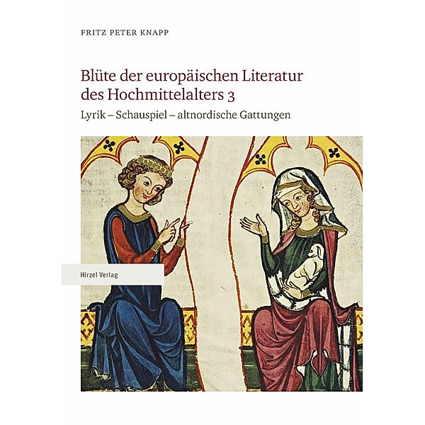 Blüte der europäischen Literatur des Hochmittelalters 3, Fritz Peter Knapp