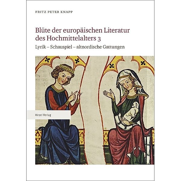 Blüte der europäischen Literatur des Hochmittelalters.Bd.3, Fritz Peter Knapp