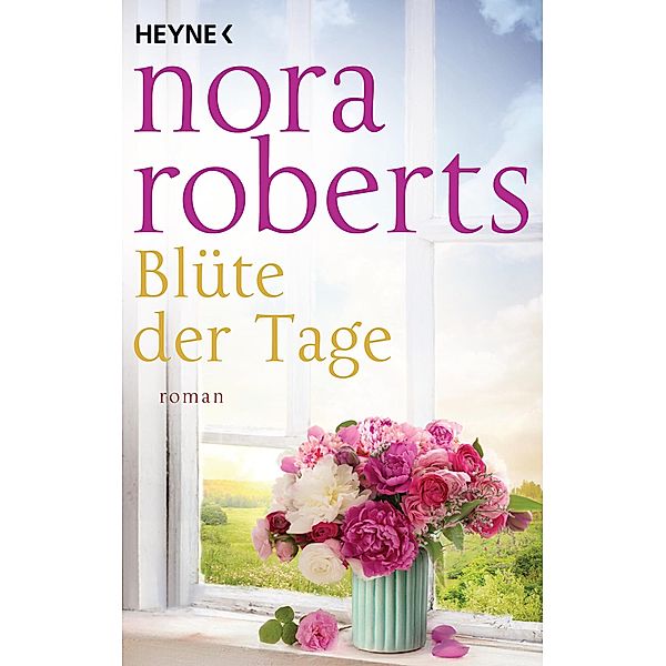 Blüte der Tage / Die Garten-Eden-Trilogie, Nora Roberts