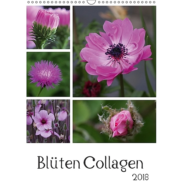 Blüten Collagen (Wandkalender 2018 DIN A3 hoch), SchnelleWelten