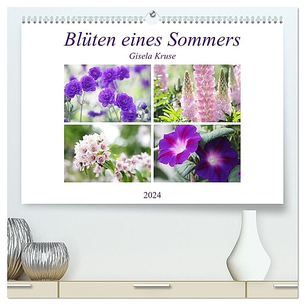 Blüten eines Sommers (hochwertiger Premium Wandkalender 2024 DIN A2 quer), Kunstdruck in Hochglanz, Gisela Kruse