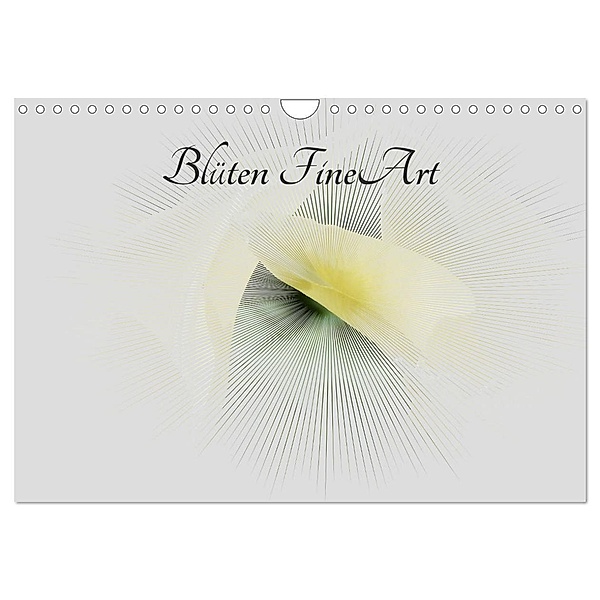 Blüten FineArt (Wandkalender 2024 DIN A4 quer), CALVENDO Monatskalender, Martina Busch