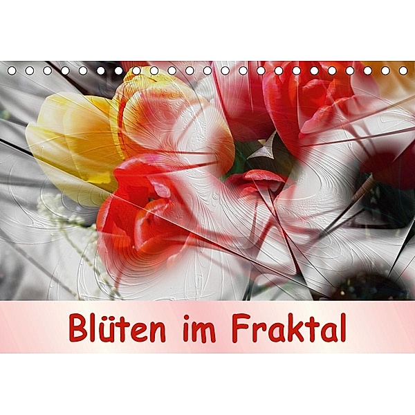 Blüten im Fraktal (Tischkalender 2021 DIN A5 quer), IssaBild