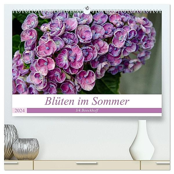 Blüten im Sommer (hochwertiger Premium Wandkalender 2024 DIN A2 quer), Kunstdruck in Hochglanz, Irk Boockhoff