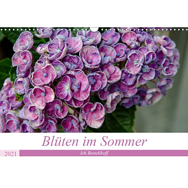 Blüten im Sommer (Wandkalender 2021 DIN A3 quer), Irk Boockhoff