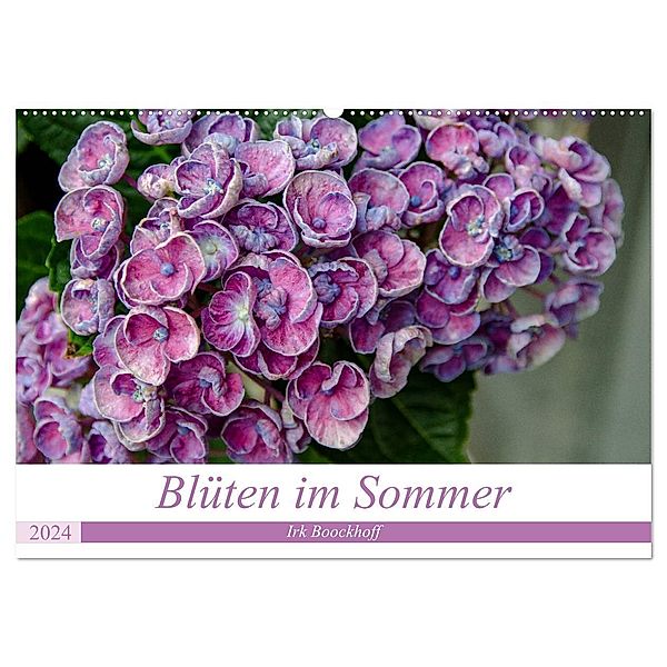 Blüten im Sommer (Wandkalender 2024 DIN A2 quer), CALVENDO Monatskalender, Irk Boockhoff