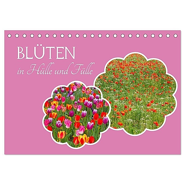 Blüten - in Hülle und Fülle (Tischkalender 2025 DIN A5 quer), CALVENDO Monatskalender, Calvendo, Elisabeth Schittenhelm