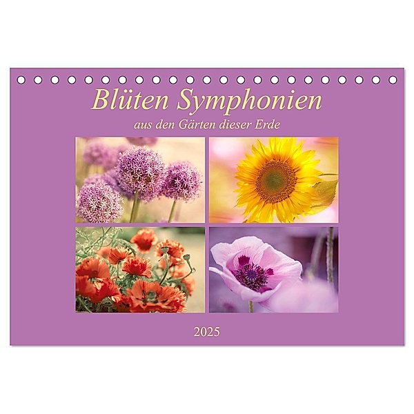 Blüten Symphonien aus den Gärten dieser Erde (Tischkalender 2025 DIN A5 quer), CALVENDO Monatskalender, Calvendo, Tanja Riedel