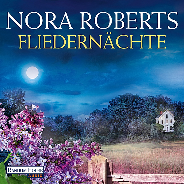 Blüten Trilogie Band 3: Fliedernächte, Nora Roberts