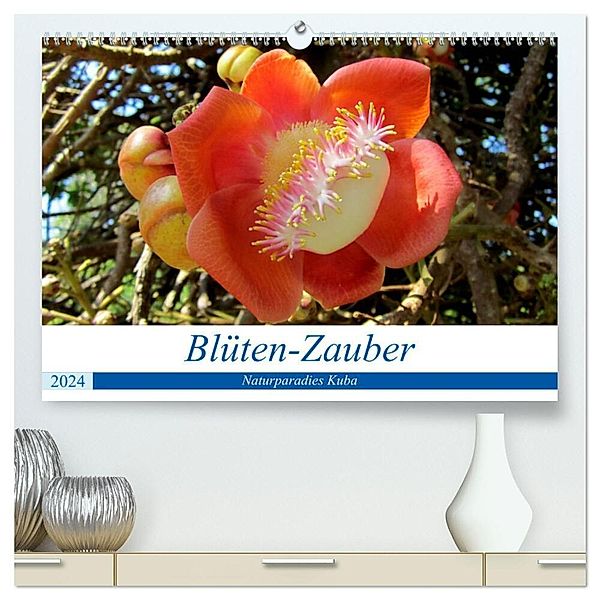 Blüten-Zauber - Naturparadies Kuba (hochwertiger Premium Wandkalender 2024 DIN A2 quer), Kunstdruck in Hochglanz, Henning von Löwis of Menar