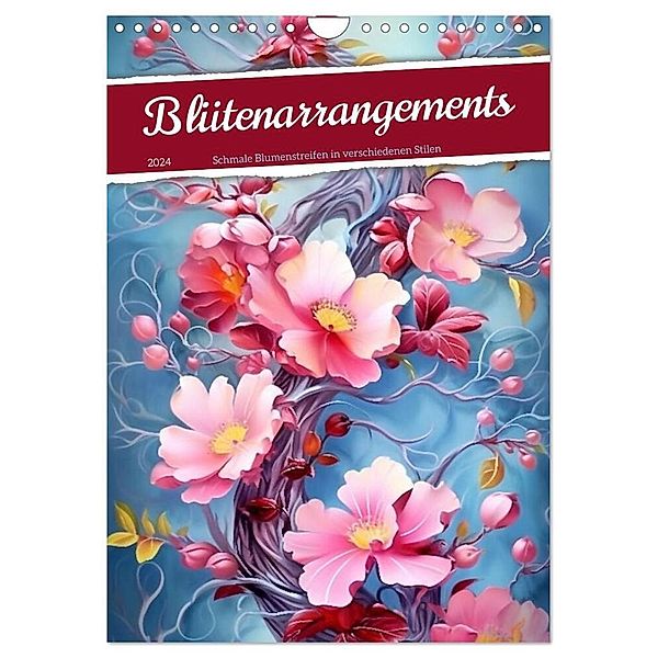 Blütenarrangements (Wandkalender 2024 DIN A4 hoch), CALVENDO Monatskalender, Kerstin Waurick