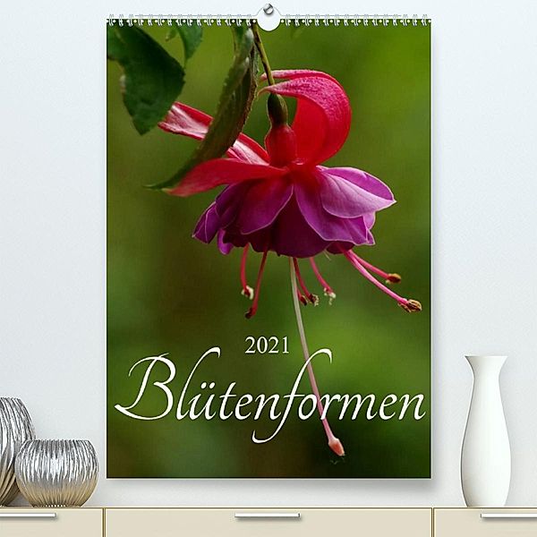 Blütenformen (Premium, hochwertiger DIN A2 Wandkalender 2021, Kunstdruck in Hochglanz), Bianca Schumann