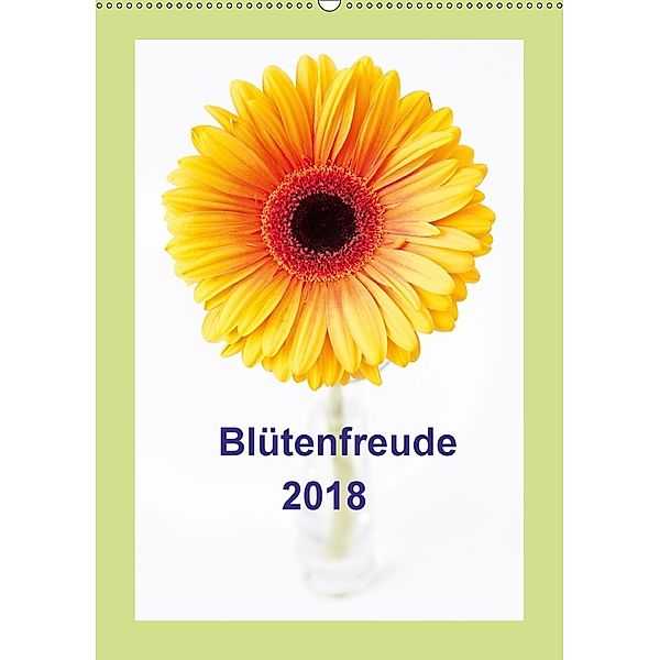 Blütenfreude (Wandkalender 2018 DIN A2 hoch), Tim E. Klein