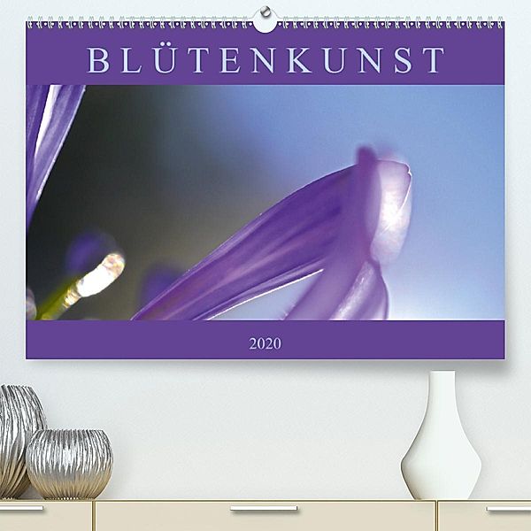 Blütenkunst (Premium-Kalender 2020 DIN A2 quer), Karsten Schulze
