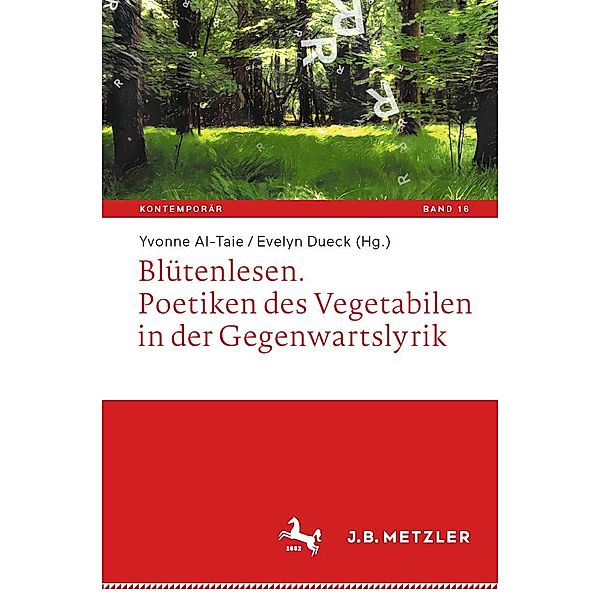 Blütenlesen. Poetiken des Vegetabilen in der Gegenwartslyrik / Kontemporär. Schriften zur deutschsprachigen Gegenwartsliteratur Bd.16
