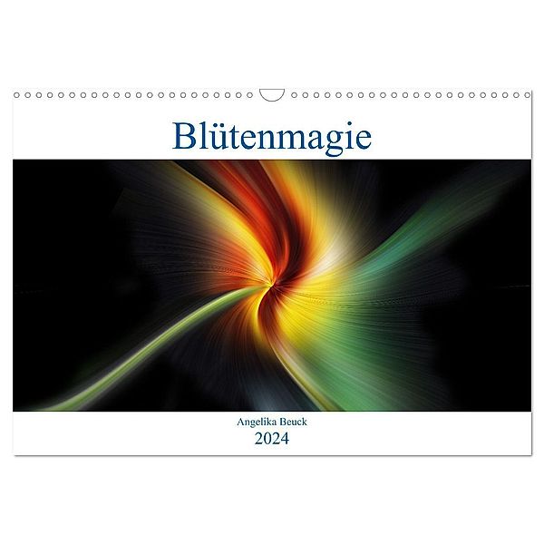 Blütenmagie (Wandkalender 2024 DIN A3 quer), CALVENDO Monatskalender, Angelika Beuck