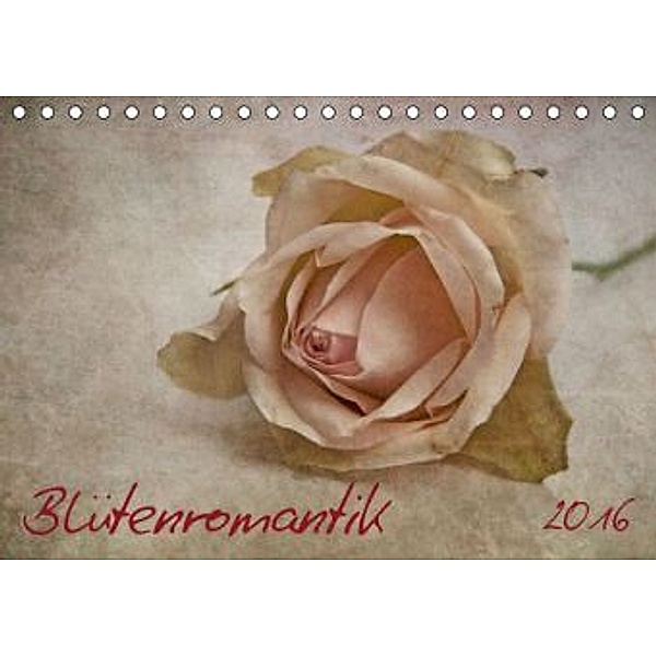 Blütenromantik (Tischkalender 2016 DIN A5 quer), Claudia Möckel / Lucy L!u