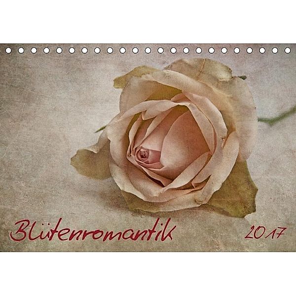 Blütenromantik (Tischkalender 2017 DIN A5 quer), Claudia Möckel / Lucy L!u