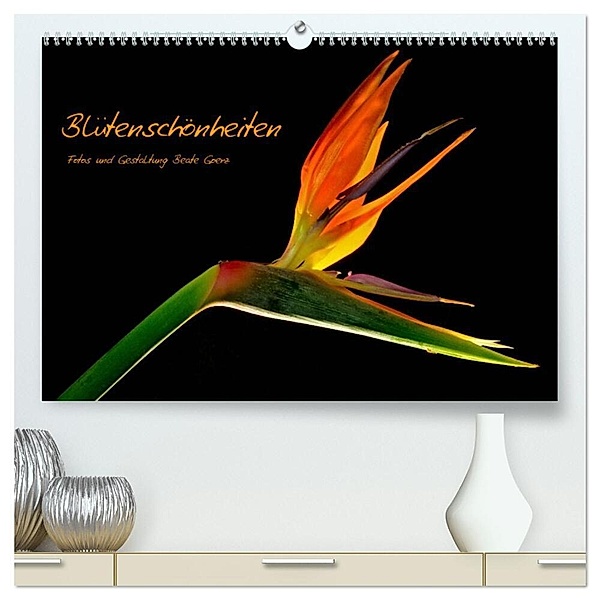 Blütenschönheiten (hochwertiger Premium Wandkalender 2024 DIN A2 quer), Kunstdruck in Hochglanz, Beate Goerz