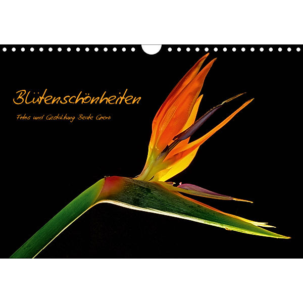 Blütenschönheiten (Wandkalender 2020 DIN A4 quer), Beate Goerz