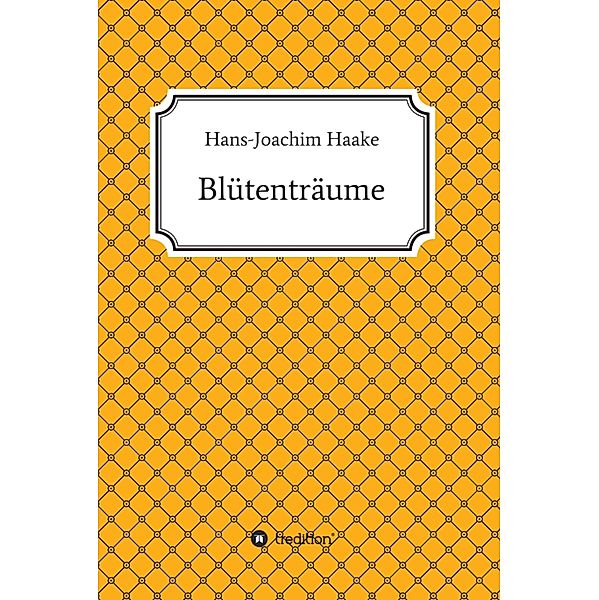 Blütenträume, Hans-Joachim Haake
