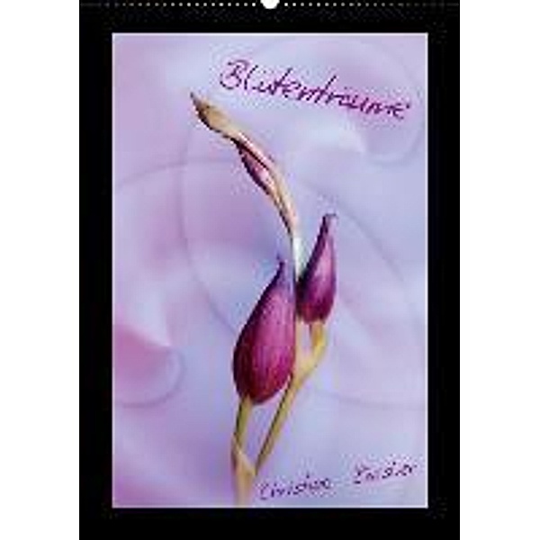 Blütenträume/AT-Version (Wandkalender 2015 DIN A2 hoch), Christine Bässler