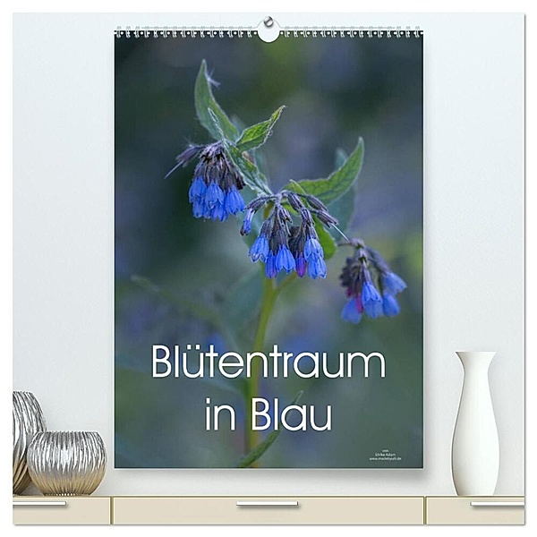 Blütentraum in Blau (hochwertiger Premium Wandkalender 2024 DIN A2 hoch), Kunstdruck in Hochglanz, Ulrike Adam