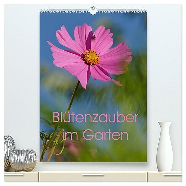 Blütenzauber im Garten (hochwertiger Premium Wandkalender 2024 DIN A2 hoch), Kunstdruck in Hochglanz, Calvendo